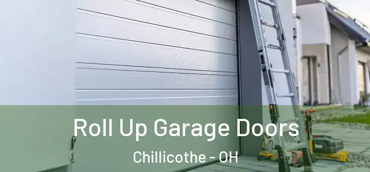  Roll Up Garage Doors Chillicothe - OH